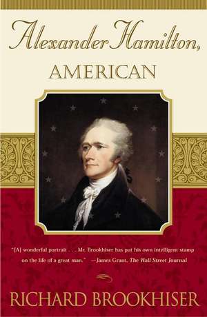 Alexander Hamilton, American de Richard Brookhiser