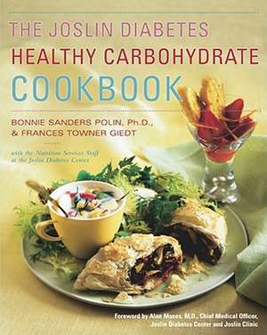 The Joslin Diabetes Healthy Carbohydrate Cookbook de Bonnie Sanders Polin