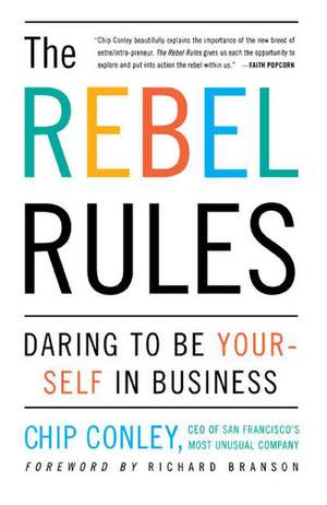 The Rebel Rules de Chip Conley