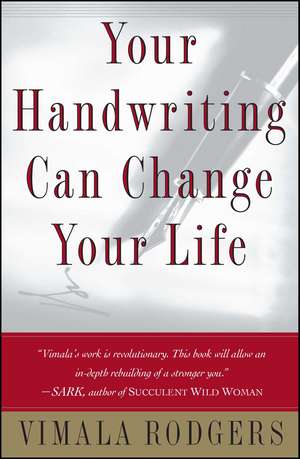 Your Handwriting Can Change Your Life de Vimala Rodgers