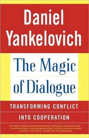 The Magic of Dialogue de Daniel Yankelovich