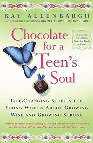 Chocolate for a Teens Soul de Kay Allenbaugh