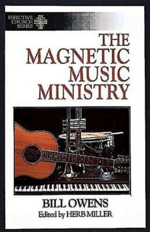 The Magnetic Music Ministry de Bill Owens