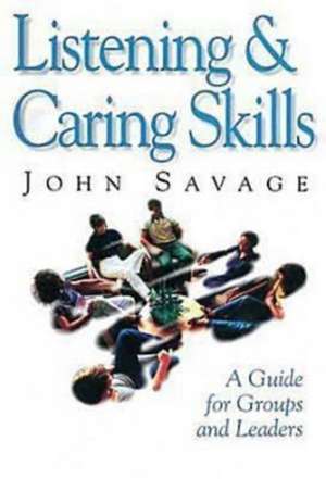 Listening & Caring Skills de John Savage