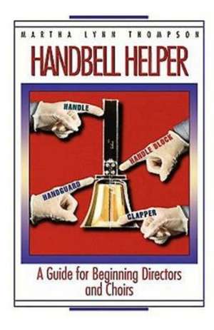 Handbell Helper de Martha Lynn Thompson