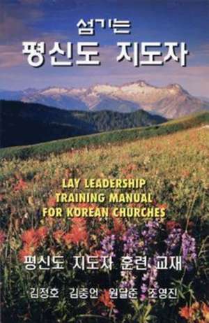 Lay Leadership Training Manual for Korean Churches de James C. Kim