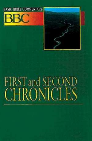 Basic Bible Commentary First and Second Chronicles de Abingdon Press