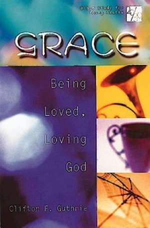 20/30 Bible Study for Young Adults: Being Loved, Loving God de Clifton F. Guthrie