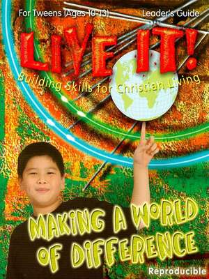 Live It! Making a World of Difference: Building Skills for Christian Living [With Emergency Cards] de Steve Harvester