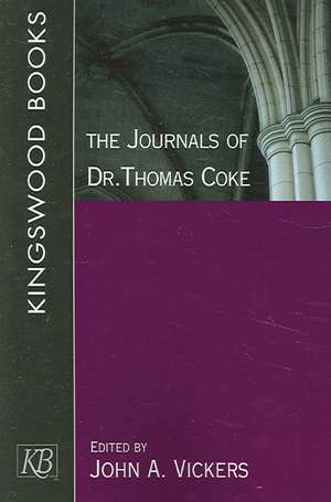 The Journals of Dr. Thomas Coke de John A. Vickers