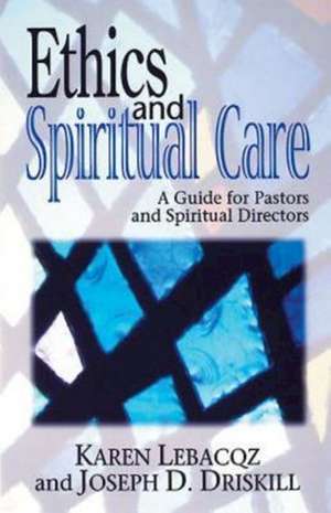 Ethics and Spiritual Care de Karen Lebacqz