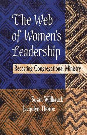 The Web of Women's Leadership de Susan Willhauck