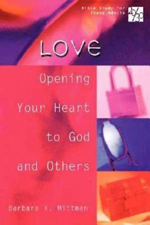 20/30 Bible Study for Young Adults: Opening Your Heart to God and Others de Barbara K. Mittman