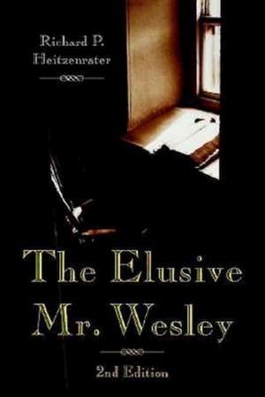 The Elusive Mr. Wesley de Richard P. Heitzenrater