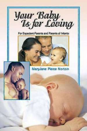 Your Baby Is for Loving de James B. Ashbrook