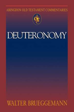 Abingdon Old Testament Commentary - Deuteronomy de Walter Brueggemann