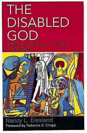 The Disabled God de Nancy L. Eiesland