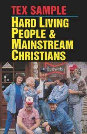 Hard Living People & Mainstream Christians de Tex Sample