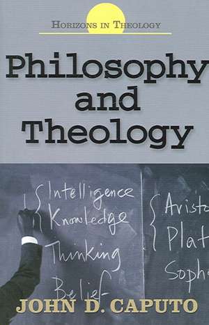 Philosophy and Theology de John D. Caputo