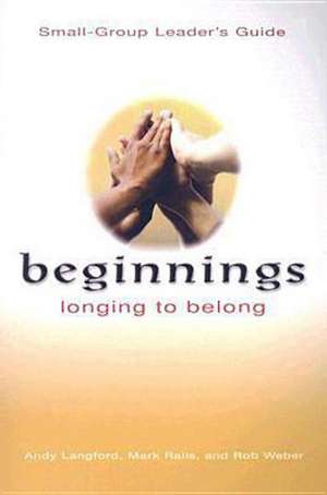 Longing to Belong: Small-Group Leader's Guide de Andy Langford