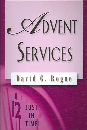 Advent Services de David G. Rogne