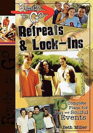 Ready to Go Retreats & Lock-Ins de Beth Miller