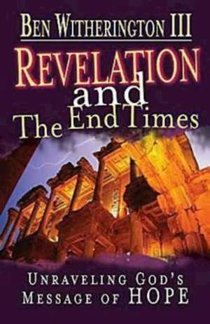 Revelation and the End Times Participant's Guide de Ben II Witherington