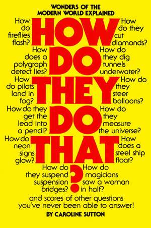 How Do They Do That? de Caroline Sutton