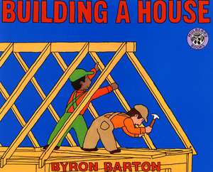 Building a House de Byron Barton