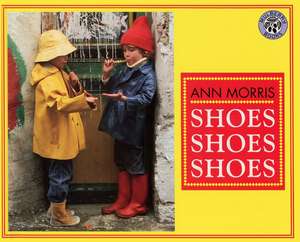 Shoes, Shoes, Shoes de Ann Morris