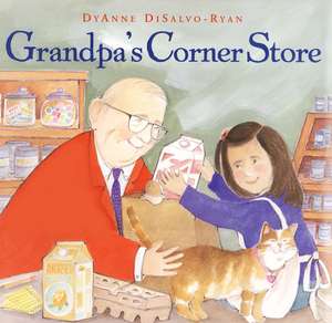 Grandpa's Corner Store de DyAnne DiSalvo-Ryan