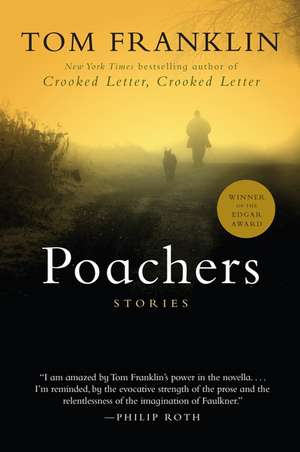 Poachers: Stories de Tom Franklin