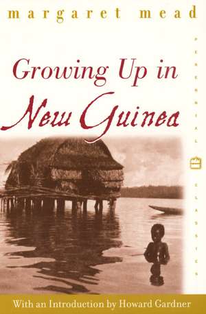 Growing Up in New Guinea: A Comparative Study of Primitive Education de Margaret Mead