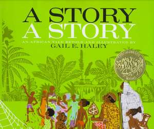 A Story A Story de Gail E. Haley