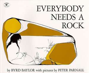 Everybody Needs a Rock de Byrd Baylor