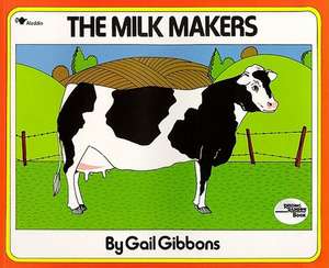 The Milk Makers de Gail Gibbons