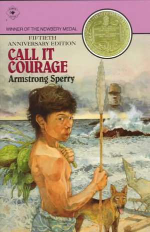 Sperry, A: Call It Courage
