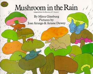 Mushroom in the Rain de Mirra Ginsburg