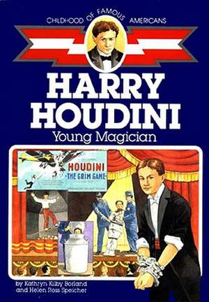 Harry Houdini: Young Magician de Kathryn Kilby Borland