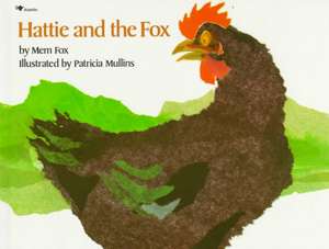 Hattie and the Fox de Mem Fox