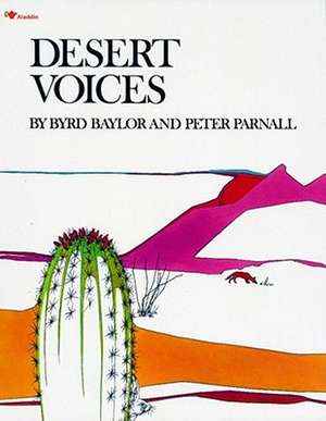 Desert Voices de Byrd Baylor