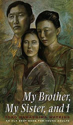 My Brother, My Sister, and I de Yoko Kawashima Watkins