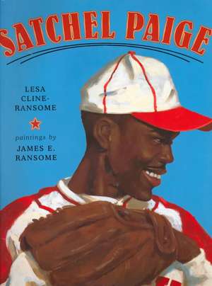 Satchel Paige de Lesa Cline-Ransome