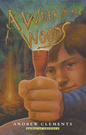 A Week in the Woods de Andrew Clements