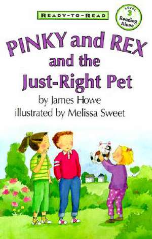 Pinky and Rex and the Just-Right Pet de James Howe