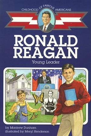 Ronald Reagan: Young Leader de Montrew Dunham