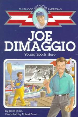 Joe Dimaggio: Young Sports Hero de Herb Dunn