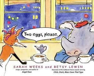 Two Eggs, Please. de Sarah Weeks