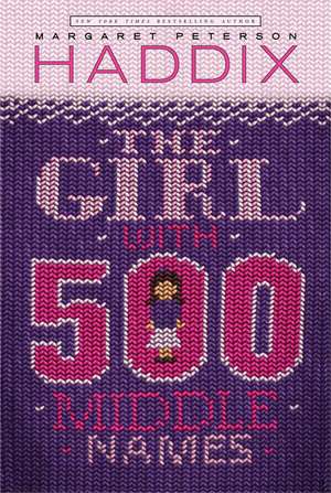 The Girl with 500 Middle Names de Margaret Peterson Haddix