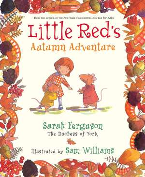 Little Red's Autumn Adventure de Sarah Ferguson